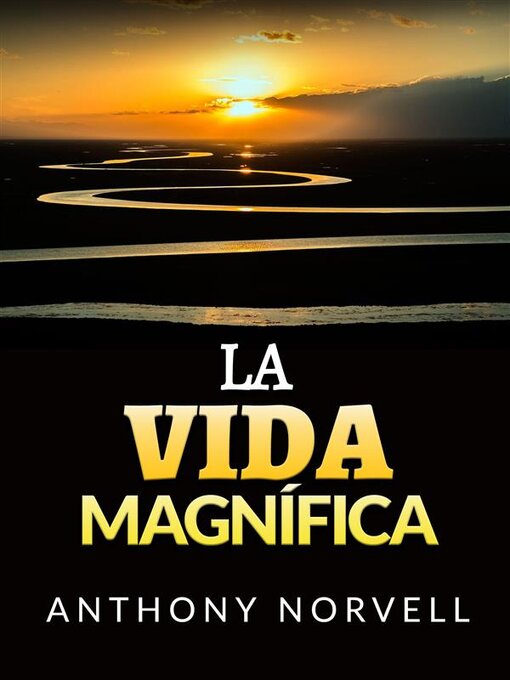 Title details for La Vida Magnífica (Traducido) by Anthony Norvell - Available